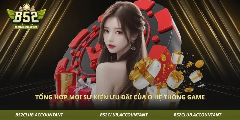 Tổng hợp mọi sự kiện ưu đãi của ở hệ thống game