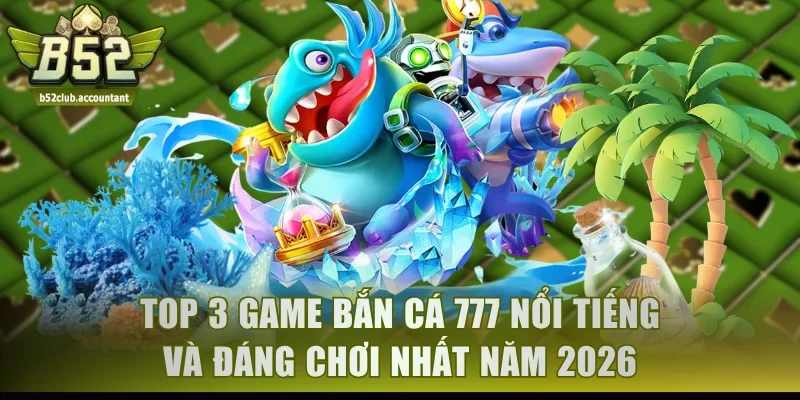 Bắn Cá 777