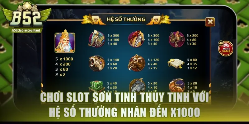 Chơi slot Sơn Tinh Thủy Tinh với hệ số thưởng nhân đến x1000 lần