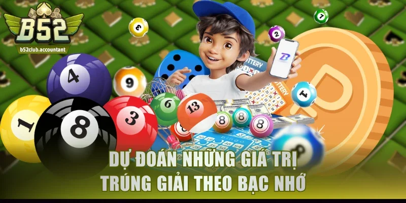 Dự đoán những giá trị trúng giải theo bạc nhớ